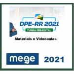 DPE RR - Defensor Público (MEGE 2021) Defensoria Pública de Roraima